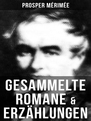 cover image of Gesammelte Romane & Erzählungen von Prosper Mérimée